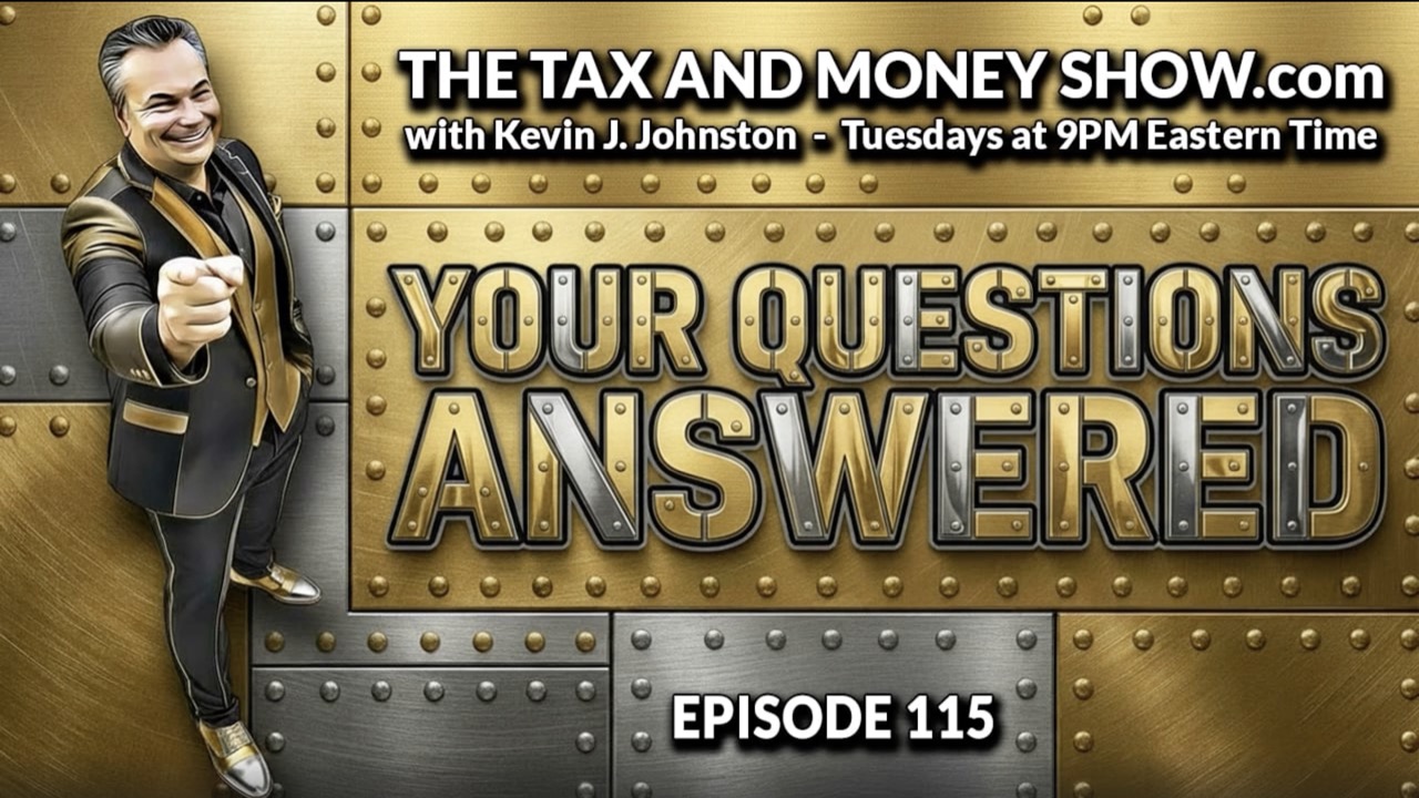 YOUR TAX QUESTIONS ANSWERED - The Tax & Money Show Episode 115